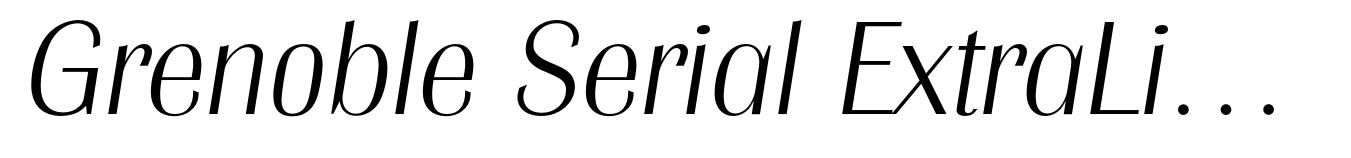 Grenoble Serial ExtraLight Italic